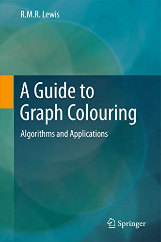 A Guide to Graph Colouring: Algorithms and Applications view 2