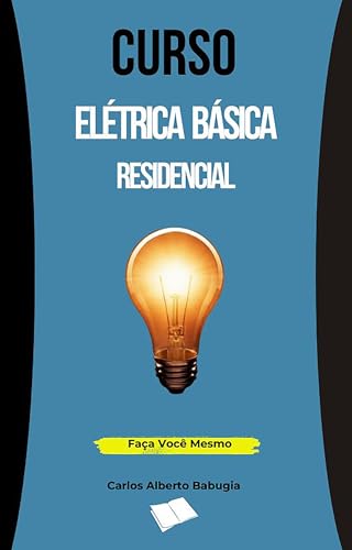 Curso Elétrica Basica Residencial: Curso de Elétrica Básica Resid...
