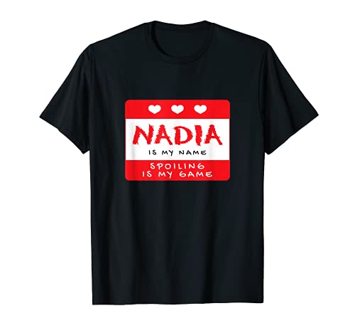 Nadia is My Name Personalizado Apodo Personalizado Alias Padres Camiseta