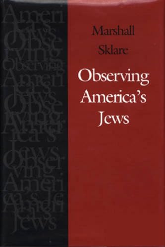 Observing America’s Jews (Brandeis Series in American Jewish History, Culture, and Life)