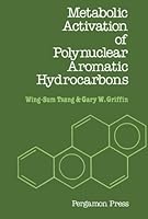 Metabolic Activation of Polynuclear Aromatic Hydrocarbons 1483234339 Book Cover