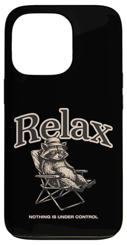 Relax Nothing Is Under Control �ʔ����A���C�O�} �X�}�z�P�[�X iPhone 13 Pro �p