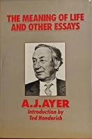 The Meaning of Life and Other Essays 0297820419 Book Cover