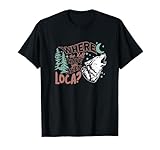 Where The Hell Have You Been Loca, Meme 90s T-Shirt