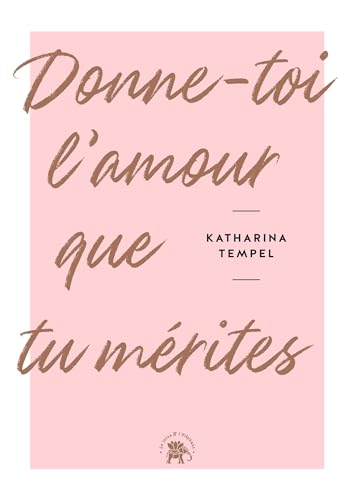 Preisvergleich Produktbild Donne-toi l'amour que tu mérites