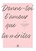 Produktbild Donne-toi l'amour que tu mérites