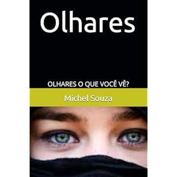 Capa do livro Olhares: OLHARES O QUE VOCÊ VÊ? (Portuguese Edition)