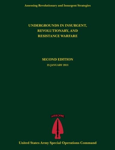 Undergrounds in Insurgent, Revolutionary and Resistance Warfare (Assessing Revolutionary and Insurgent Strategies series)