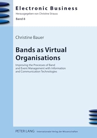 Bands as Virtual Organisations: Improving the Processes of Band and Event Management with Information and Communication Technologies: 8 New Edition book cover