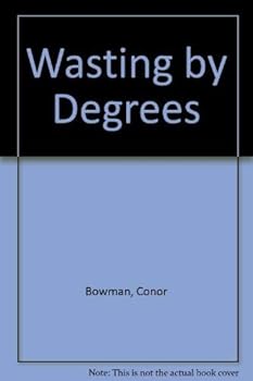 Hardcover Wasting by degrees Book