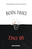Born Twice Die Once 1735212504 Book Cover