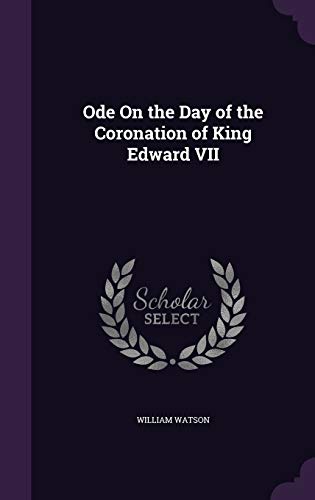 Ode On the Day of the Coronation of King Edward... 1354980395 Book Cover
