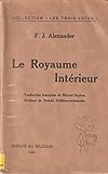  Le royaume interieur. traduction française de marcel sauton. préface de swâmi siddheswarânanda.