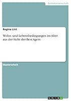 Wohn- und Lebensbedingungen im Alter aus der Sicht der Best Agers 366806007X Book Cover