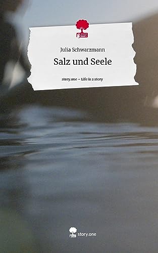 Preisvergleich Produktbild Salz und Seele. Life is a Story - story.one