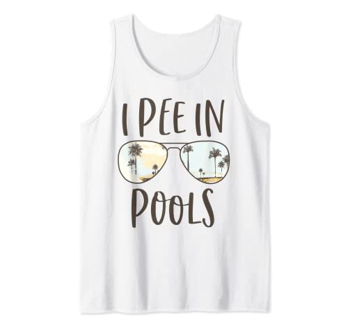 I Pee in Pools Funny Vacation Outfit Funny Sarcastic Humor Camiseta sin Mangas