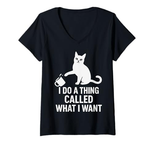 Mujer Gato gracioso I Do What I Want Sarcastic Kitty Camiseta Cuello V