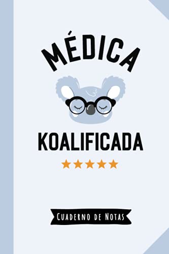 Médica Koalificada: Cuaderno para regalar a una Médica (A5, rayado) - Regalo original para su ...
