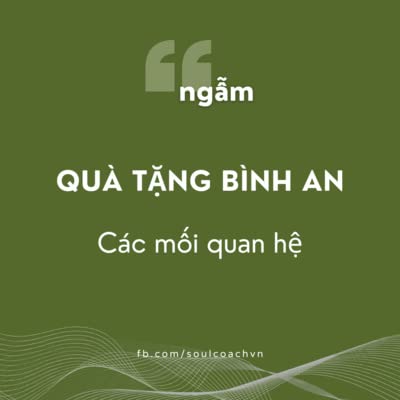 Qu&agrave; Tặng B&igrave;nh An | M&oacute;n Qu&agrave; #2: C&aacute;c mối quan hệ