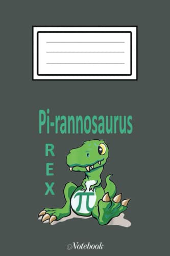 Pi day pi-rannosaurus rex funny animal pun: happy pi day notebook: blank lined pi day notebook gift for math lover and math teacher pi day journal ..