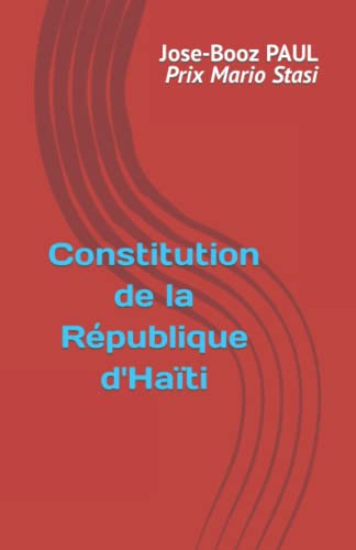 Constitution de la République d'Haïti (French Edition)