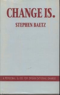Hardcover Change is: a personal guide for organizational change Book