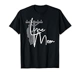 Cute Line Mom - Electrical Lineman's Mom T-Shirt