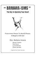 Barbara-isms, The Key To Opening Your Heart: From Inner Peace to World Peace. It Begins With Us! (Love Letters - An Invitation to Fall in Love with Yourself) B0CPM482NK Book Cover