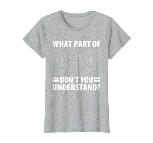 Funny What Part of Basketball Don't You Understand Coach T-Shirt, Women, Heather Grey, X-Small
