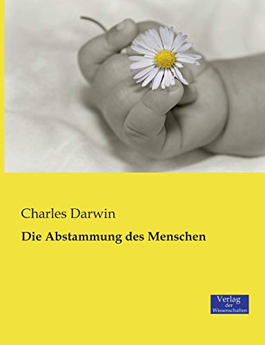 Die Abstammung des Menschen (German Edition)
