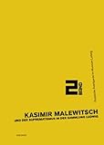  Kasimir Malewitsch und der Suprematismus in der Sammlung Ludwig: Band 2 der Projektreihe \'Russische Avantgarde\': Katalog zur Ausstellung im Museum ... (Ausstellungsreihe \