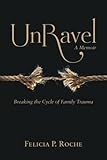 UnRavel: Breaking the Cycle of Family Trauma