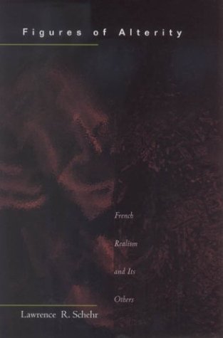 Figures of Alterity: French Realism and Its Others