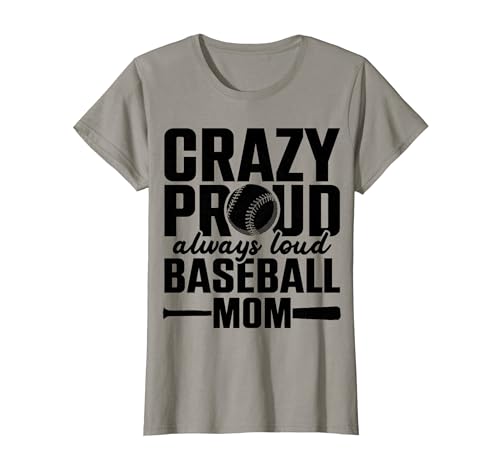 Maman de baseball Crazy Proud Always Loud T-Shirt