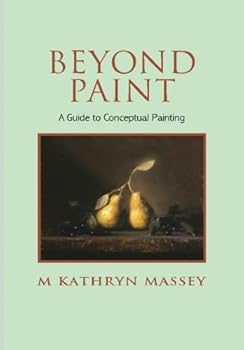 Paperback Beyond Paint - A Guide to Conceptual Painting Book
