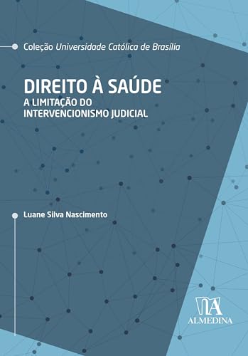 Direito à saúde: a limitação do intervencionismo judicial