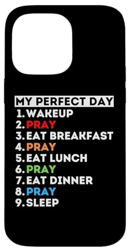 My Perfect Day Pray Prayer Prayer Praying Mom Dad Grandma Grandpa �X�}�z�P�[�X iPhone 14 Pro Max �p