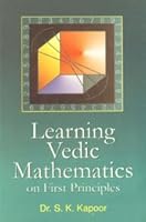 Learning Vedic Mathematics on First Principles 8183820441 Book Cover
