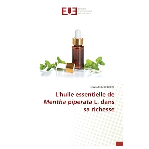 L'huile essentielle de Mentha piperata L. dans sa richesse