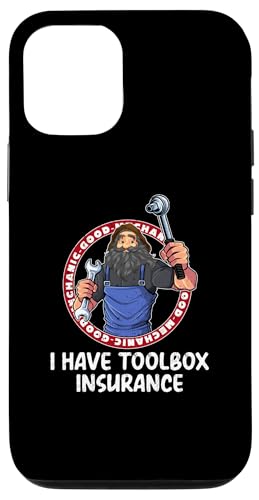 iPhone 13 I Have Toolbox Insurance Funny Mechanic Humor Case