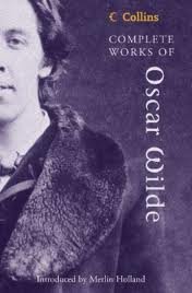 Complete Works of Oscar Wilde Publisher: HarperCollins UK