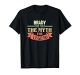Brady The Man The Myth The Legend Custom Name Tee T-Shirt