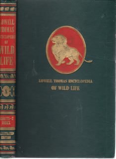 Lowell Thomas Encyclopedia of Wild Life: The Strange and Wonderful Ways of Mammals, Birds, Reptiles, Fishes and Insects. Illustrated Edition. Vol. 8: Insects and other Invertebrates Part II/ Index