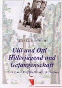 Paperback Ulli und Otto - Hitlerjugend und Gefangenschaft. [German] Book