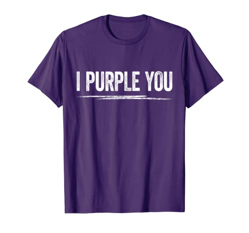 I Purple You Tee Purple Outfit Lover Gifts Men Women Purple Camiseta