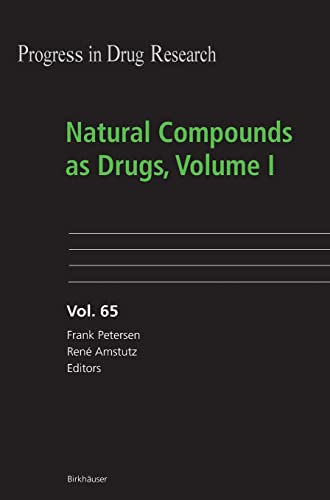 Natural Compounds as Drugs, Volume I (Progress in Drug Research, 65) 2008th Edition