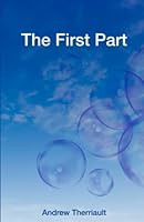 The First Part (Several Novellas or Parts of Art) 1733894489 Book Cover