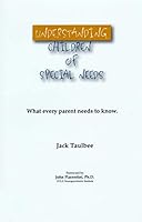 Understanding Children of Special Needs: What Every Parent Needs to Know 0975459201 Book Cover