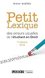  PETIT LEXIQUE DES ERREURS USUELLES DE L\'ETUDIANT EN DROIT - 7EME EDITION