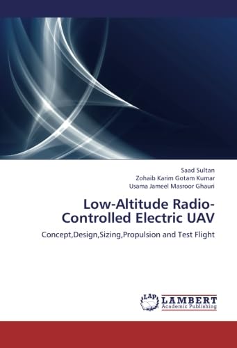 Low-Altitude Radio-Controlled Electric UAV: Concept,Design,Sizing,Propulsion and Test Flight